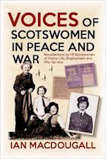 Voices of Scotswomen in Peace and War