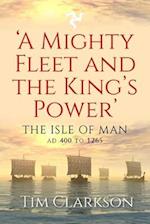 A Mighty Fleet and the King’s Power