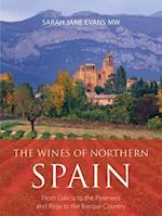 The wines of northern Spain : From Galicia to the Pyrenees and Rioja to the Basque Country