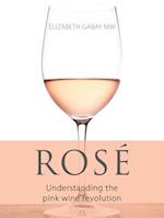 Rose : Understanding the pink wine revolution