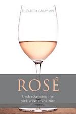 Rose : Understanding the pink wine revolution