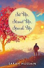 Sit Up, Stand Up, Speak Up