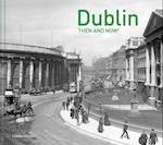 Dublin Then and Now(r)