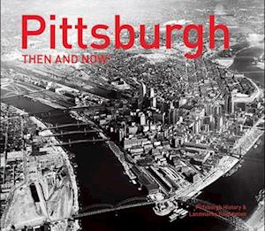 Pittsburgh Then and Now(r)