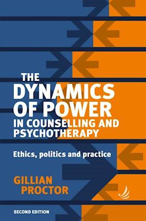 Dynamics of Power in Counselling and Psychotherapy (second edition)