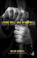 Living Well and Dying Well