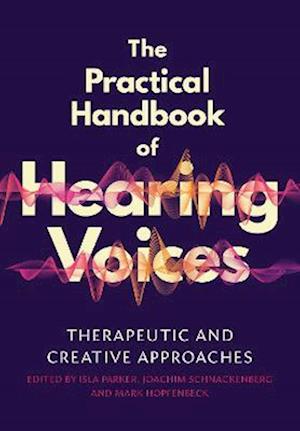 The Practical Handbook of Hearing Voices