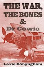 The War, The Bones and Dr Cowie