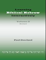 Learning Biblical Hebrew Interactively, 2 (Student Edition, Revised)