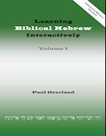 Learning Biblical Hebrew Interactively, I (Instructor Edition, Revised)