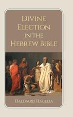 Divine Election in the Hebrew Bible