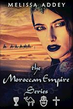 The Moroccan Empire Series 