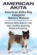 American Akita. American Akita Dog Complete Owners Manual. American Akita book for care, costs, feeding, grooming, health and training.