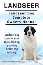 Landseer. Landseer Dog Complete Owners Manual. Landseer dog book for care, costs, feeding, grooming, health and training.