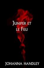 Juniper et le Feu