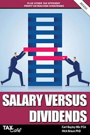 Salary versus Dividends & Other Tax Efficient Profit Extraction Strategies 2022/23