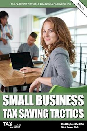 Small Business Tax Saving Tactics 2022/23: Tax Planning for Sole Traders & Partnerships