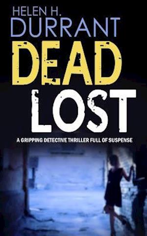 Dead Lost a Gripping Detective Thriller Full of Suspense