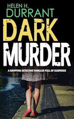 Dark Murder a Gripping Detective Thriller Full of Suspense