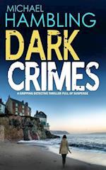 Dark Crimes a Gripping Detective Thriller Full of Suspense
