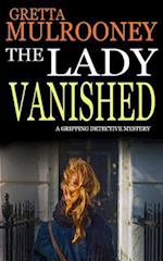 The Lady Vanished a Gripping Detective Mystery