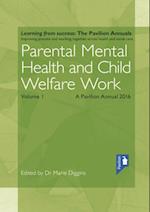 Parental Mental Health and Child Welfare Work Volume 1