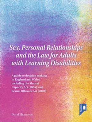 Sex, Personal Relationships and the Law for Adults with Learning Disabilities