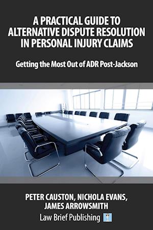 A Practical Guide to Alternative Dispute Resolution in Personal Injury Claims