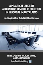 A Practical Guide to Alternative Dispute Resolution in Personal Injury Claims