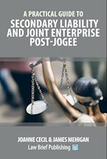 A Practical Guide to Secondary Liability and Joint Enterprise Post-Jogee 