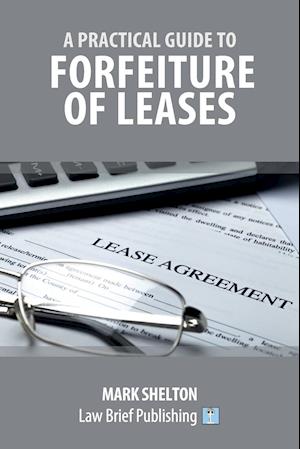 A Practical Guide to Forfeiture of Leases