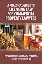 A Practical Guide to Licensing Law for Commercial Property Lawyers