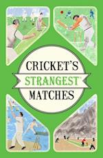 Cricket's Strangest Matches