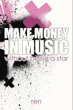 Make Money in Music Without Being a Star