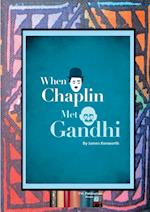 When Chaplin met Gandhi