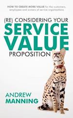 (Re)Consider your Service Value Proposition