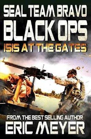 SEAL Team Bravo: Black Ops - ISIS at the Gates