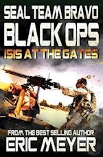 SEAL Team Bravo: Black Ops - ISIS at the Gates 