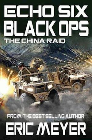 Echo Six: Black Ops 8 - The China Raid