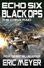 Echo Six: Black Ops 8 - The China Raid 