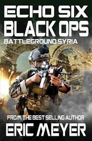 Echo Six: Black Ops 10 - Battleground Syria