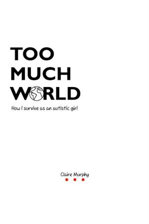 Too Much World