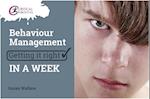 Behaviour Management: Getting it Right in a Week