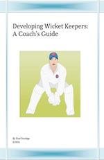 Developing Wicket Keepers