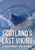Scotland's Last Viking