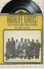 Highlife Giants : West African Dance Band Pioneers 