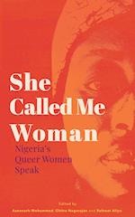 She Called Me Woman: Nigeria's Queer Women Speak