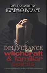 Deliverance from Witchcraft & Familiar Spirits