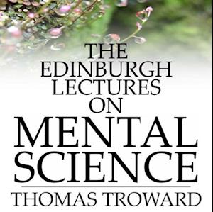 Edinburgh Lectures on Mental Science