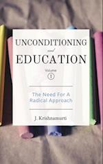 Unconditioning and Education